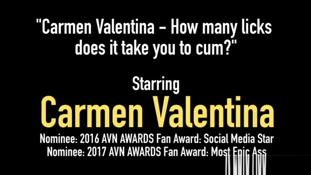 Carmen Valentina - How many licks does it take you to cum?